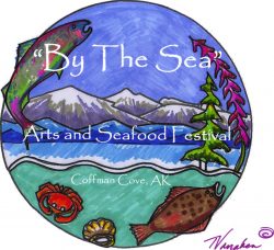 "By the Sea" Arts and Seafood Festival | Coffman Cove, Alaska Logo